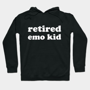 Retired Emo Kid Hoodie